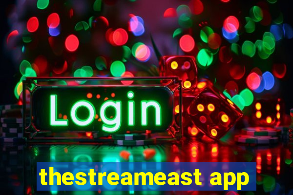 thestreameast app